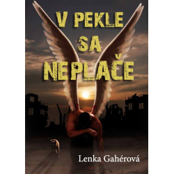 V pekle sa neplače