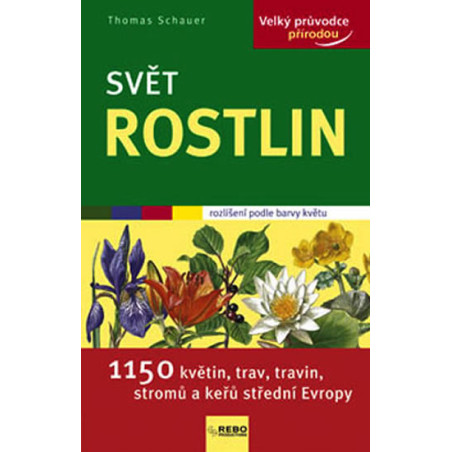 Svět rostlin - Velký průvodce přírodou
