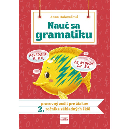 Nauč sa gramatiku - Úlohy na precvičovanie slovenčiny pre žiakov 2. ročníka základných škôl
