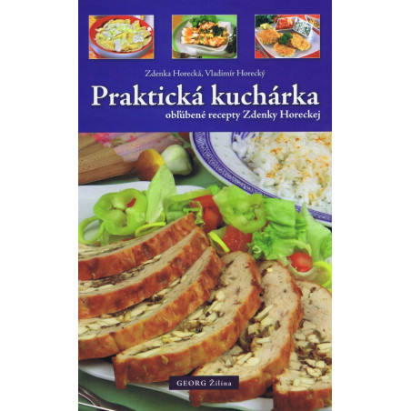 Praktická kuchárka 2 (obľúbené recepty Zdenky Horeckej)