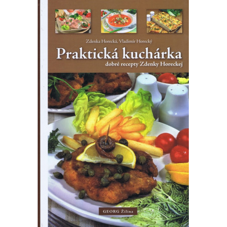Praktická kuchárka (dobré recepty Zdenky Horeckej)