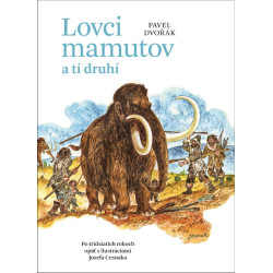 Lovci mamutov a tí druhí