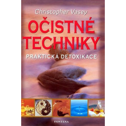 Očistné techniky - Praktická detoxikace