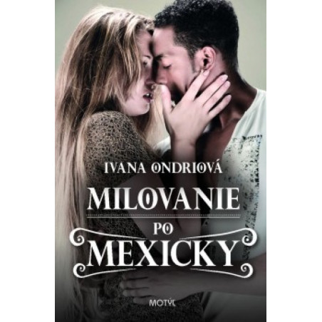 Milovanie po mexicky