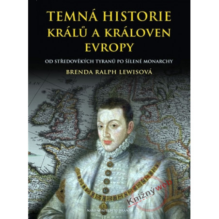 Temná historie králů a královen Evropy