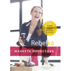 Rebelka - 75 receptů, originální pivní kuchařka nejen pro muže