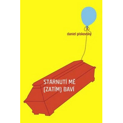 Stárnutí mě (zatím) baví