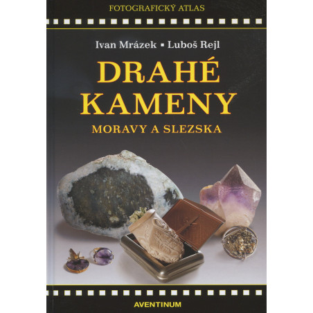 Drahé kameny Moravy a Slezska