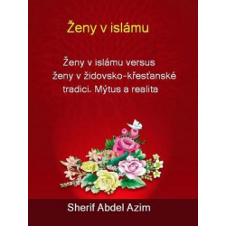 Ženy v islámu a ženy v židovsko-křesťanské tradici - mýtus a realita