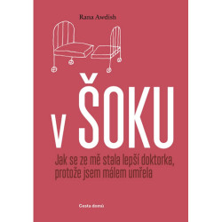V šoku - Jak se ze mě stala lepší doktor