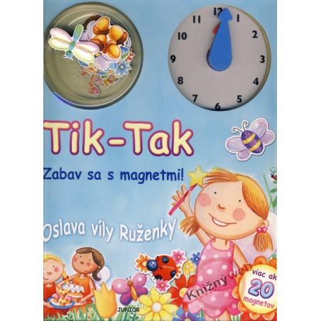 Tik-Tak - Oslava víly Ruženky - Zabav sa s magnetmi!