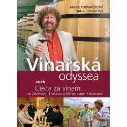 Vinařská odyssea aneb Cesta za vínem se Zdeňkem Troškou a Miroslavem Kovácsem