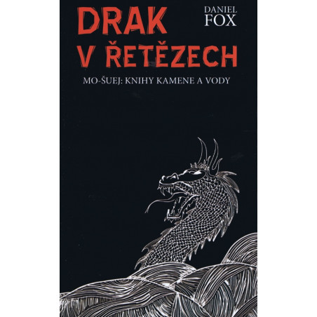 Drak v řetězech - Mo-šuej: Knihy kamene a vody 1