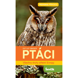 Ptáci - Všechny druhy střední Evropy