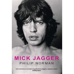 Mick Jagger - Velmi ambiciózní a komplexní biografie Micka Jaggera, nejlepší ze všech