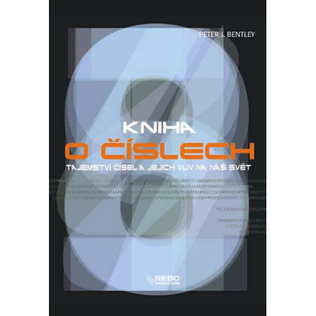 Kniha o číslech - Tajemství čísel a jejich vliv na náš svět