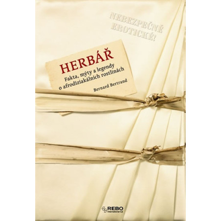 Herbář - Fakta, mýty a legendy o afrodiziakálních rostlinách