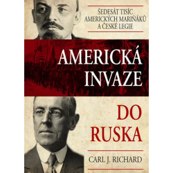Americká invaze do Ruska - Šedesát tisíc amerických mariňáků a české legie