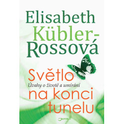 Světlo na konci tunelu - Úvahy o životě a umírání
