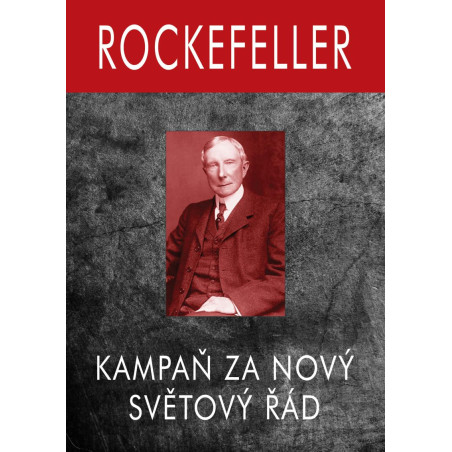 ROCKEFELLER. Kampaň za Nový Světový Řád