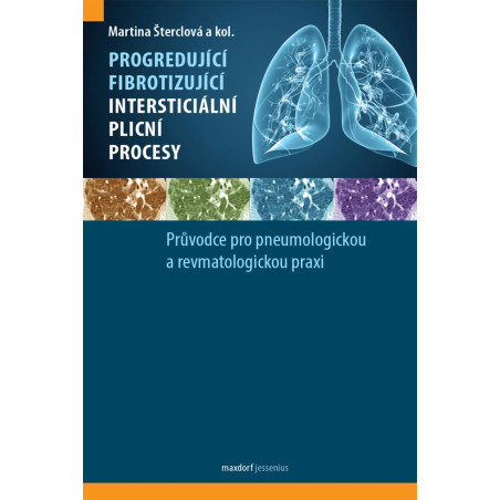 Progredující fibrotizující intersticiální plicní procesy - Průvodce pro pneumologickou a revmatologickou praxi