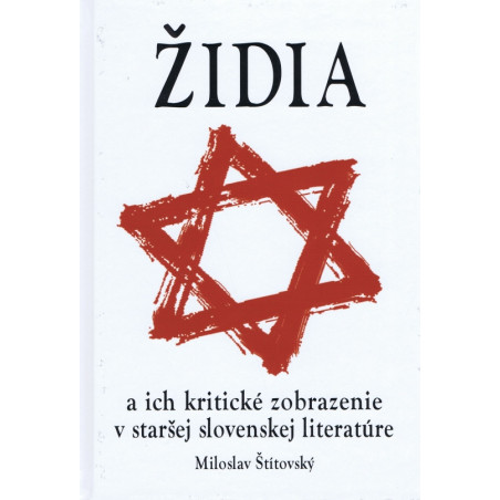 Židia a ich kritické zobrazenie v staršej slovenskej literatúre