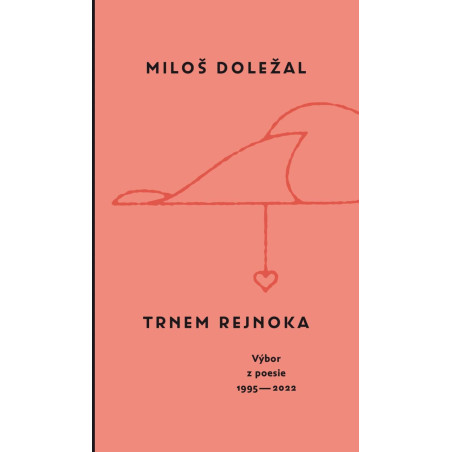 Trnem rejnoka - Vy´bor z poesie 1995-2022