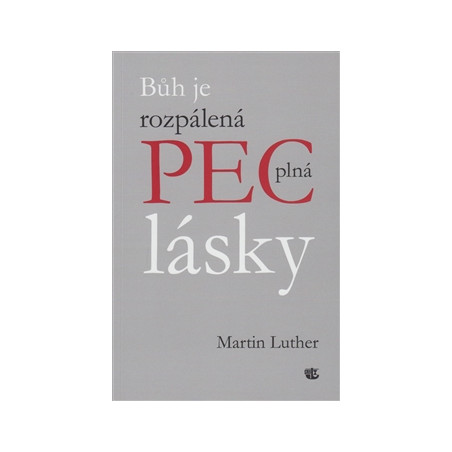 Bůh je rozpálená pec plná lásky