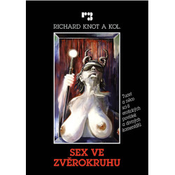 Sex ve zvěrokruhu - Tucet a něco sci-fi erotických povídek a divných komentářů