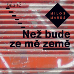 Než bude ze mě země - Básně