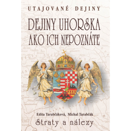 Dejiny Uhorska ako ich nepoznáte