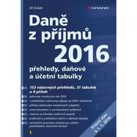 Daně z příjmů 2016 - přehledy, daňové a účetní tabulky