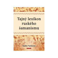 Tajný lexikon ruského šamanismu