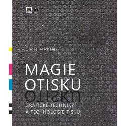 Magie otisku - Grafické techniky a technologie tisku