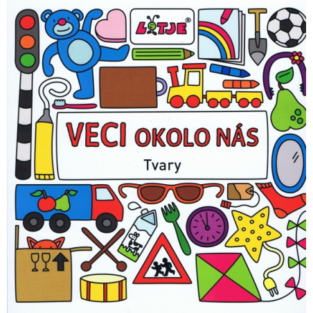 Veci okolo nás – Tvary