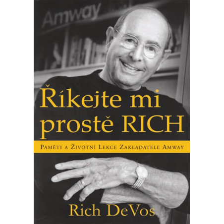 Říkejte mi prostě Rich - Paměti a životní lekce zakladatele Amway