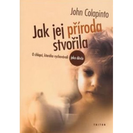 Jak jej příroda stvořila - O chlapci, kterého vychovávali jako děvče