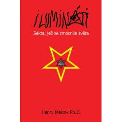 Ilumináti - Sekta, jež se zmocnila světa
