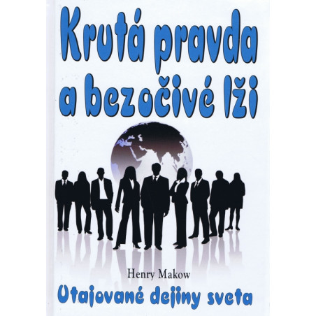 KRUTÁ PRAVDA A BEZOČIVÉ LŽI
