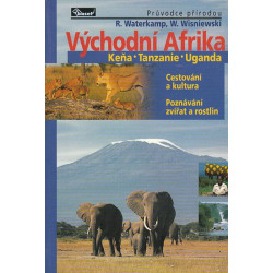 Východní Afrika – Keňa / Tanzanie / Uganda – průvodce přírodou