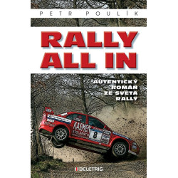 Rally all in - Autentický román ze světa rallye
