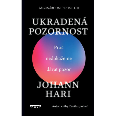Ukradená pozornost - Proč nedokážeme dávat pozor