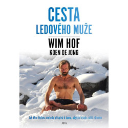 Wim Hof - Cesta Ledového muže