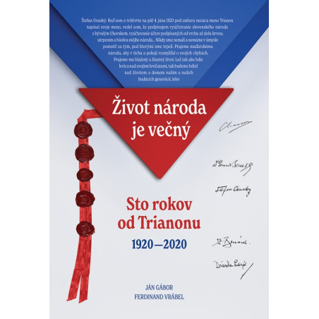 Život národa je večný (Sto rokov od Trianonu 1920 - 2020)