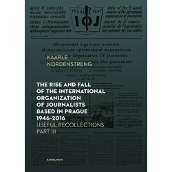 The Rise and Fall of the International Organization of Journalists Based in Prague 1946–2016 Useful Recollections, Part III
