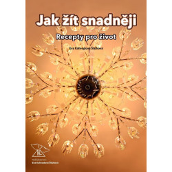 Jak žít snadněji - Recepty pro život