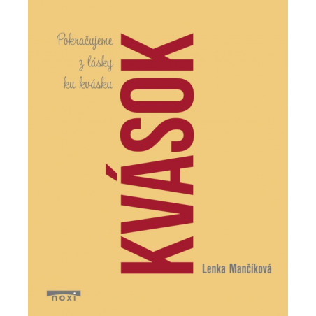 Kvások - Pokračujeme z lásky ku kvásku