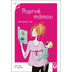 Poprvé mámou – základy péče o dítě
