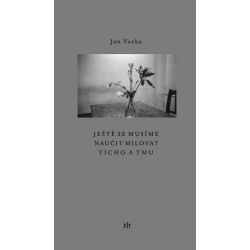 Ještě se musíme naučit milovat ticho a t