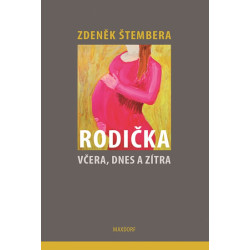 Rodička včera, dnes a zítra